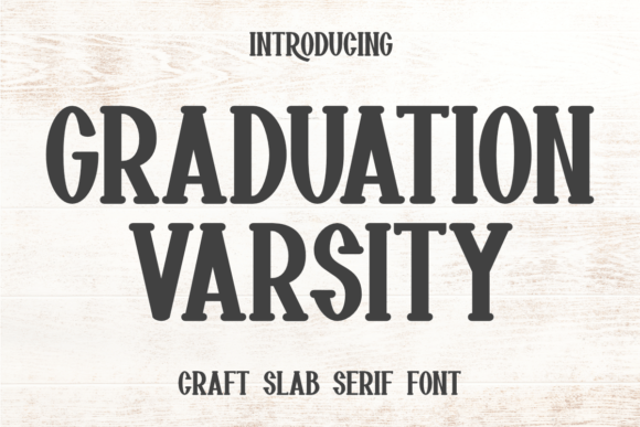 Graduation Varsity: A Font That Balances Boldness with Charm